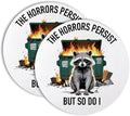 The Horrors Persist But So Do I Drink Cup Holder Coaster Set of 2, Funny by Unknown